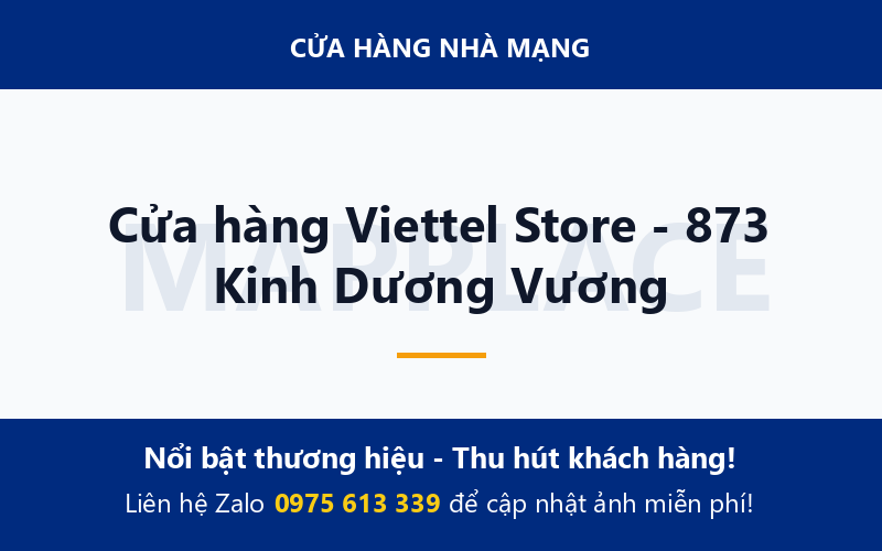 Cửa hàng Viettel Store - 873 Kinh Dương Vương
