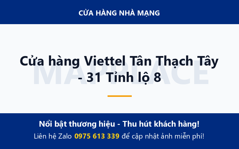 Cửa hàng Viettel Tân Thạch Tây - 31 Tỉnh lộ 8