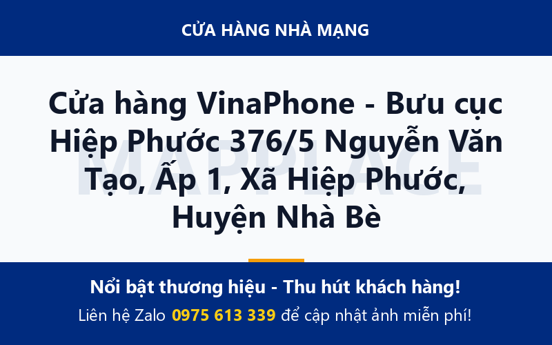 Cửa hàng VinaPhone - Bưu cục Hiệp Phước 376/5 Nguyễn Văn Tạo, Ấp 1, Xã Hiệp Phước, Huyện Nhà Bè