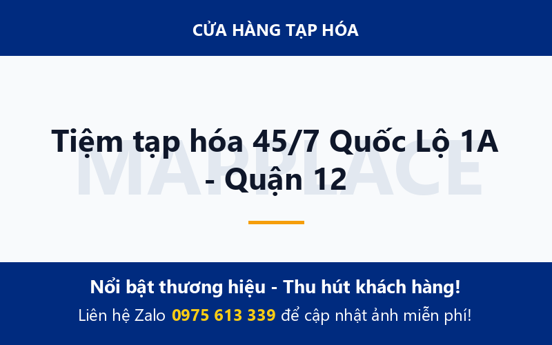 Tiệm tạp hóa 45/7 Quốc Lộ 1A - Quận 12