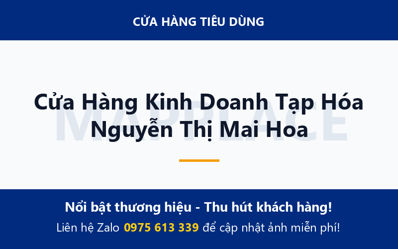 Cửa Hàng Kinh Doanh Tạp Hóa Nguyễn Thị Mai Hoa