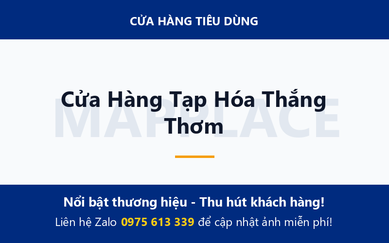 Cửa Hàng Tạp Hóa Thắng Thơm