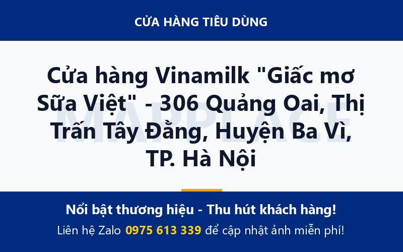 Cửa hàng Vinamilk "Giấc mơ Sữa Việt" - 306 Quảng Oai, Thị Trấn Tây Đằng, Huyện Ba Vì, TP. Hà Nội