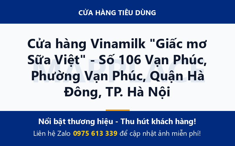 Cửa hàng Vinamilk "Giấc mơ Sữa Việt" - Số 106 Vạn Phúc, Phường Vạn Phúc, Quận Hà Đông, TP. Hà Nội