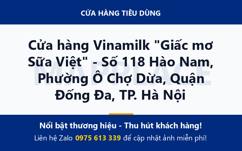 Cửa hàng Vinamilk "Giấc mơ Sữa Việt" - Số 118 Hào Nam, Phường Ô Chợ Dừa, Quận Đống Đa, TP. Hà Nội