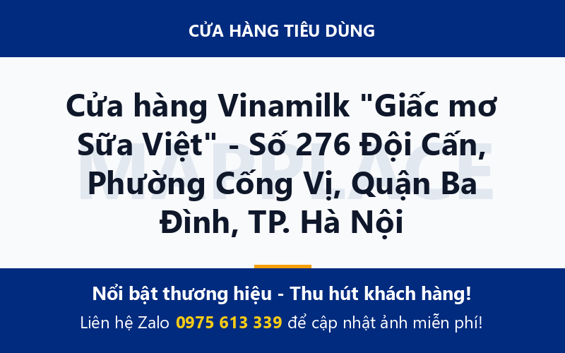 Cửa hàng Vinamilk "Giấc mơ Sữa Việt" - Số 276 Đội Cấn, Phường Cống Vị, Quận Ba Đình, TP. Hà Nội