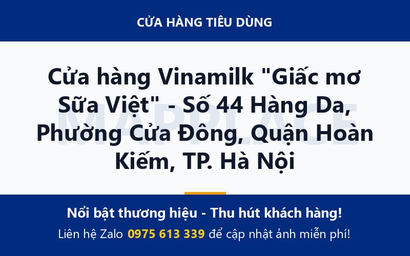 Cửa hàng Vinamilk "Giấc mơ Sữa Việt" - Số 44 Hàng Da, Phường Cửa Đông, Quận Hoàn Kiếm, TP. Hà Nội