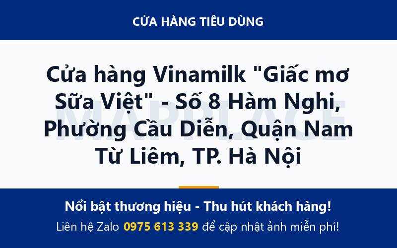 Cửa hàng Vinamilk "Giấc mơ Sữa Việt" - Số 8 Hàm Nghi, Phường Cầu Diễn, Quận Nam Từ Liêm, TP. Hà Nội