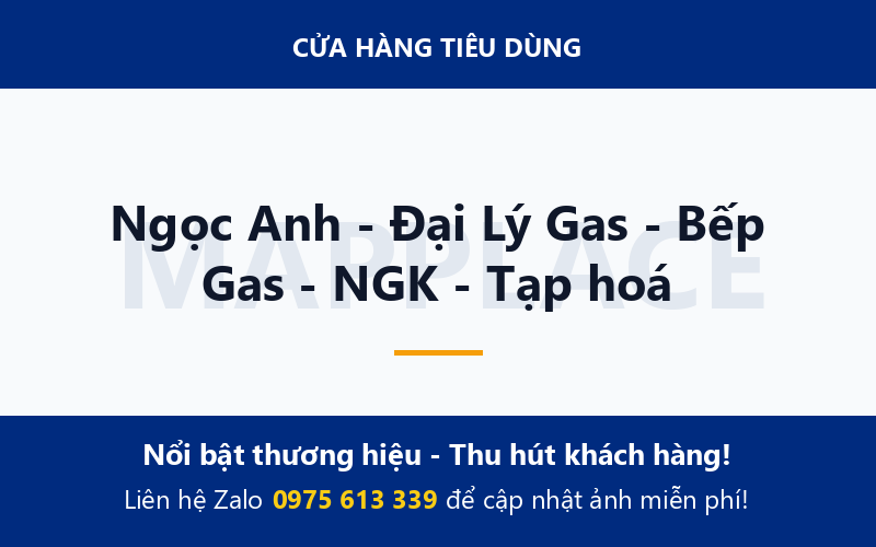 Ngọc Anh - Đại Lý Gas - Bếp Gas - NGK - Tạp hoá