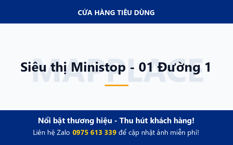 Siêu thị Ministop - 01 Đường 1