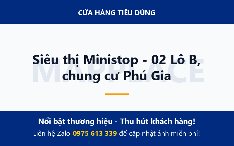 Siêu thị Ministop - 02 Lô B, chung cư Phú Gia