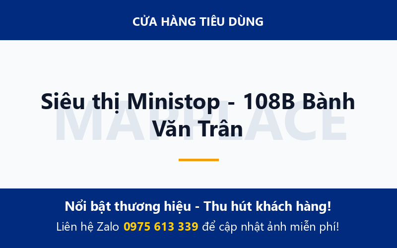 Siêu thị Ministop - 108B Bành Văn Trân