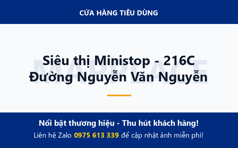 Siêu thị Ministop - 216C Đường Nguyễn Văn Nguyễn
