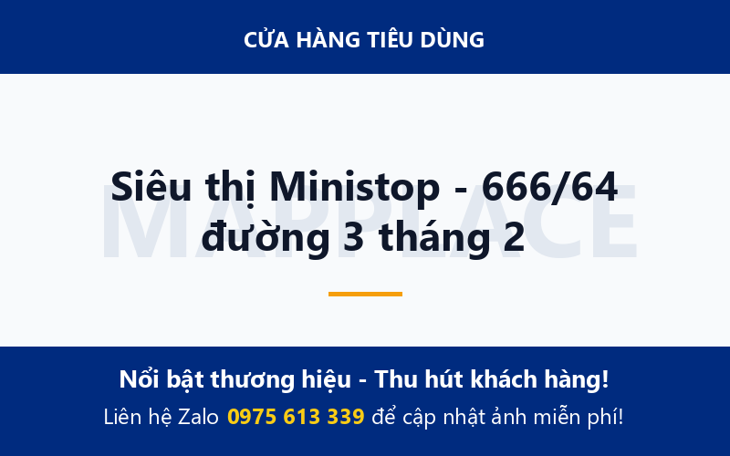 Siêu thị Ministop - 666/64 đường 3 tháng 2