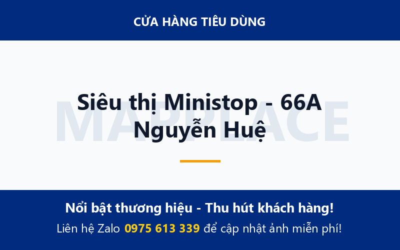 Siêu thị Ministop - 66A Nguyễn Huệ
