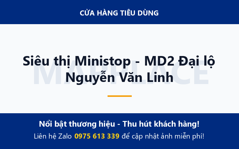 Siêu thị Ministop - MD2 Đại lộ Nguyễn Văn Linh