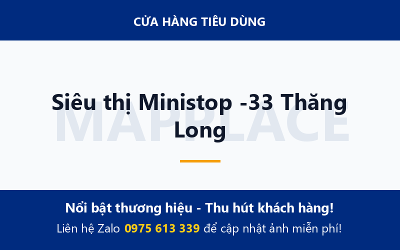 Siêu thị Ministop -33 Thăng Long