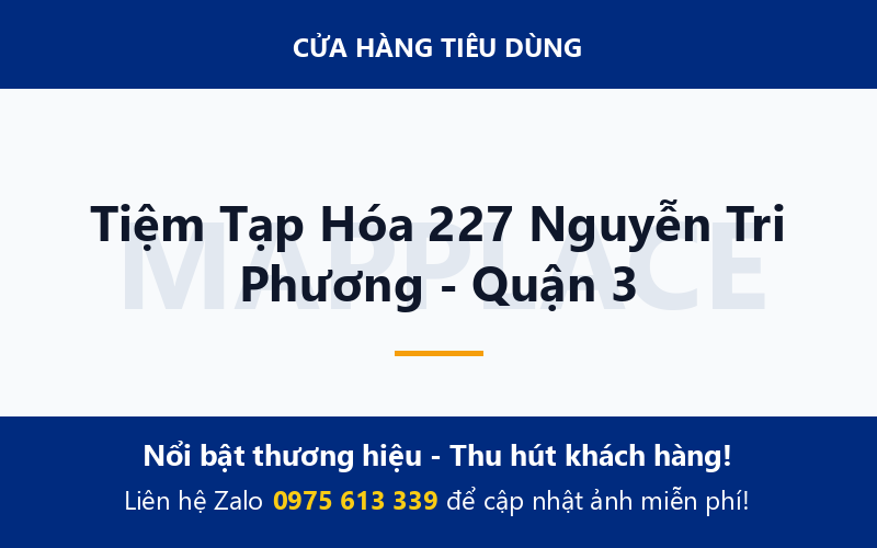 Tiệm Tạp Hóa 227 Nguyễn Tri Phương - Quận 3