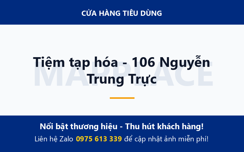 Tiệm tạp hóa - 106 Nguyễn Trung Trực