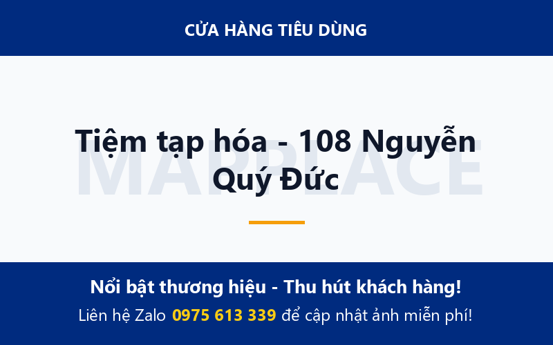 Tiệm tạp hóa - 108 Nguyễn Quý Đức