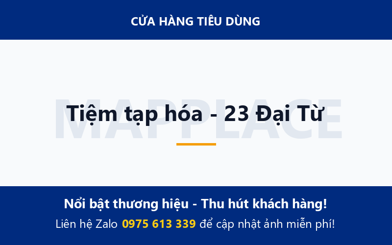 Tiệm tạp hóa - 23 Đại Từ