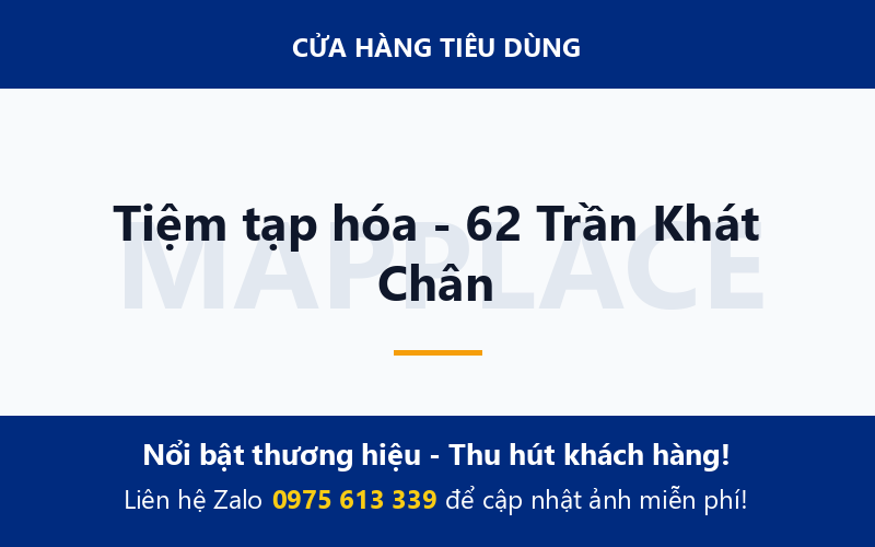 Tiệm tạp hóa - 62 Trần Khát Chân