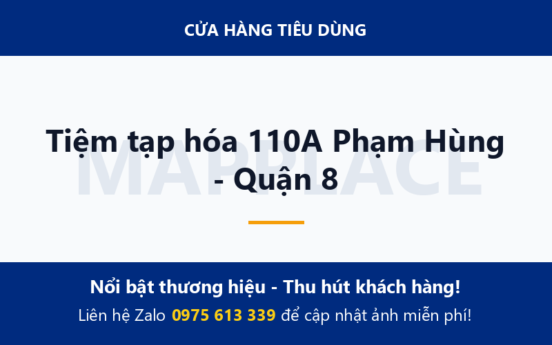 Tiệm tạp hóa 110A Phạm Hùng - Quận 8