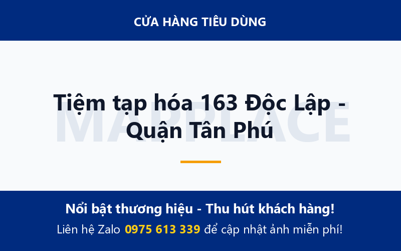 Tiệm tạp hóa 163 Độc Lập - Quận Tân Phú
