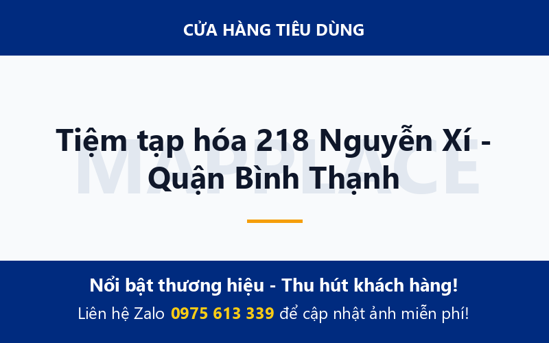Tiệm tạp hóa 218 Nguyễn Xí - Quận Bình Thạnh