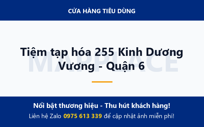 Tiệm tạp hóa 255 Kinh Dương Vương - Quận 6