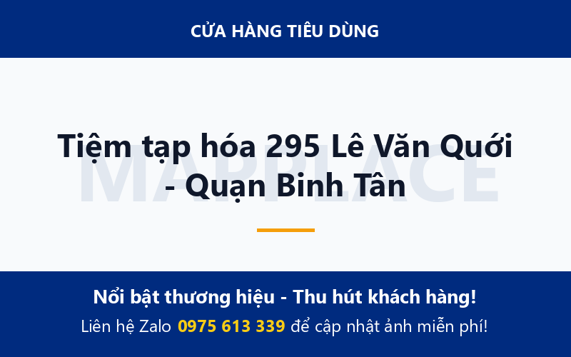 Tiệm tạp hóa 295 Lê Văn Quới - Quạn Binh Tân