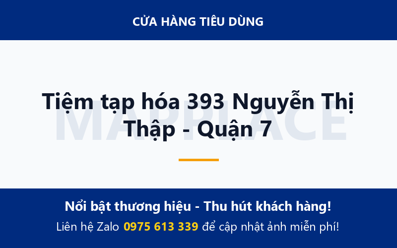 Tiệm tạp hóa 393 Nguyễn Thị Thập - Quận 7