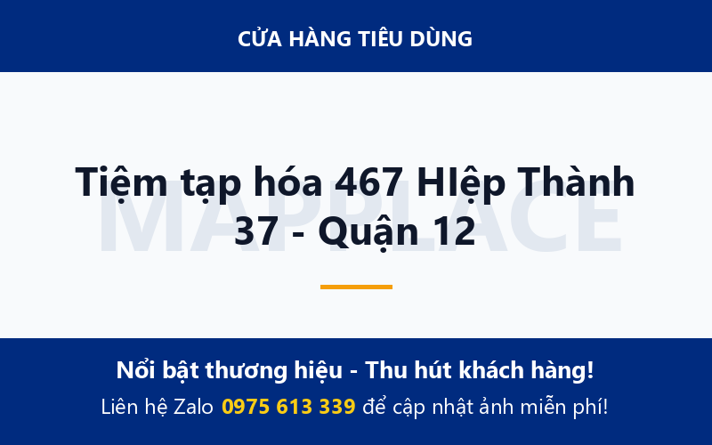 Tiệm tạp hóa 467 HIệp Thành 37 - Quận 12