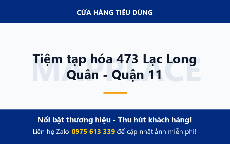 Tiệm tạp hóa 473 Lạc Long Quân - Quận 11