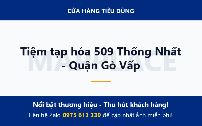 Tiệm tạp hóa 509 Thống Nhất - Quận Gò Vấp
