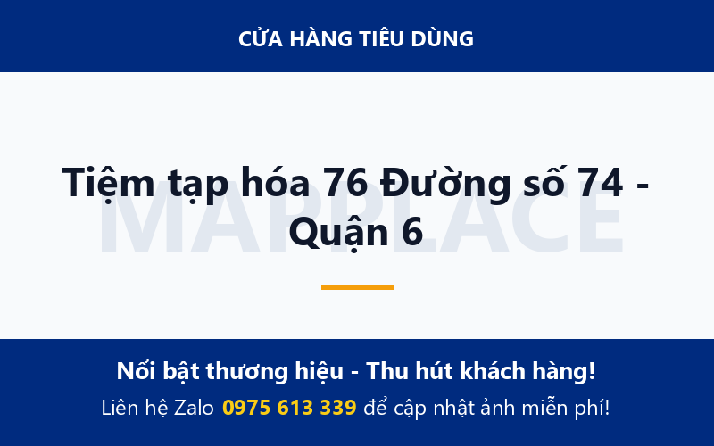 Tiệm tạp hóa 76 Đường số 74 - Quận 6