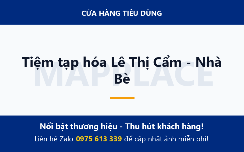 Tiệm tạp hóa Lê Thị Cẩm - Nhà Bè
