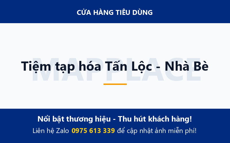 Tiệm tạp hóa Tấn Lộc - Nhà Bè