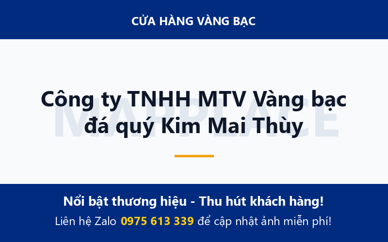 Công ty TNHH MTV Vàng bạc đá quý Kim Mai Thùy