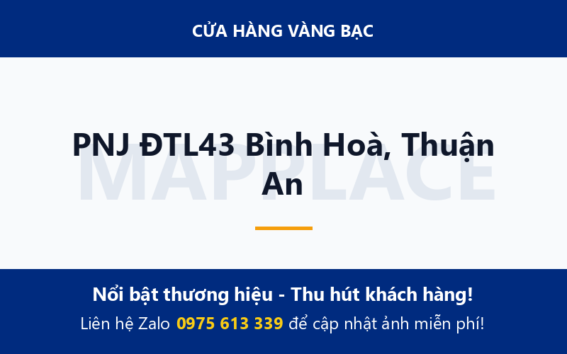 PNJ ĐTL43 Bình Hoà, Thuận An