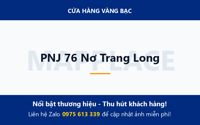 PNJ 76 Nơ Trang Long