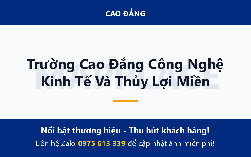 Trường Cao Đẳng Công Nghệ Kinh Tế Và Thủy Lợi Miền