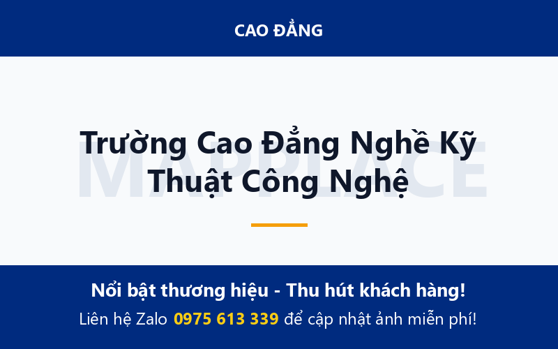 Trường Cao Đẳng Nghề Kỹ Thuật Công Nghệ