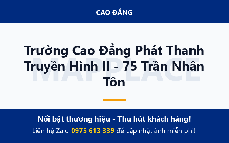 Trường Cao Đẳng Phát Thanh Truyền Hình II - 75 Trần Nhân Tôn