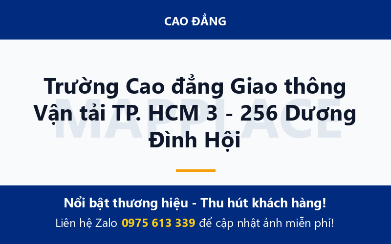 Trường Cao đẳng Giao thông Vận tải TP. HCM 3 - 256 Dương Đình Hội