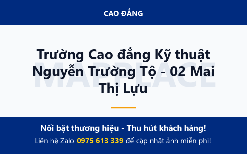 Trường Cao đẳng Kỹ thuật Nguyễn Trường Tộ - 02 Mai Thị Lựu