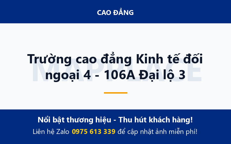 Trường cao đẳng Kinh tế đối ngoại 4 - 106A Đại lộ 3