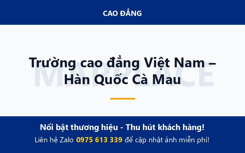 Trường cao đẳng Việt Nam – Hàn Quốc Cà Mau