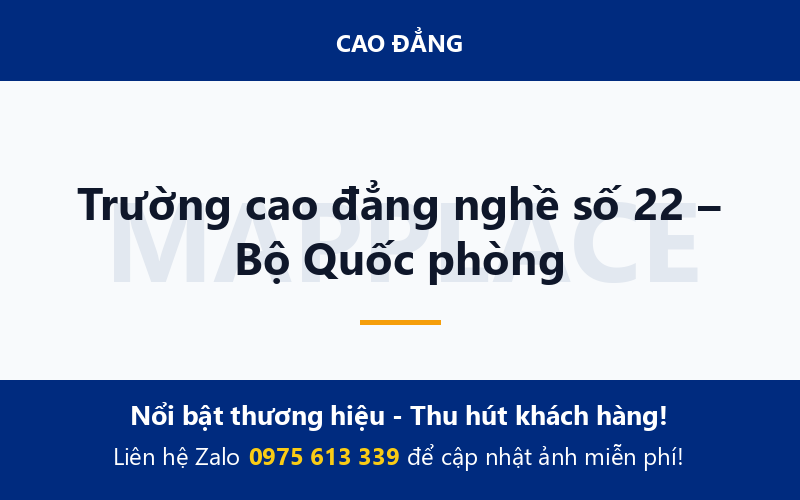 Trường cao đẳng nghề số 22 – Bộ Quốc phòng