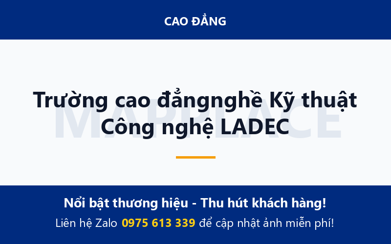Trường cao đẳngnghề Kỹ thuật Công nghệ LADEC